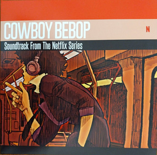 The Seatbelts - Cowboy Bebop (Soundtrack From The Netflix Series)