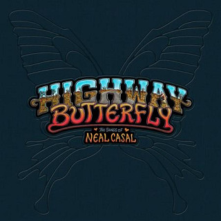 Various Artists - Highway Butterfly - The Songs Of Neal Casal