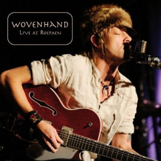 Woven Hand - Live At Roepaen