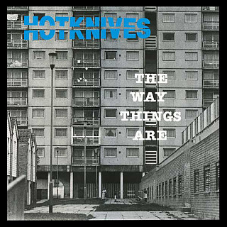 Hotknives - The Way Things Are