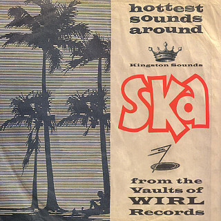 Various Artists - Ska From The Vaults Of WIRL Records