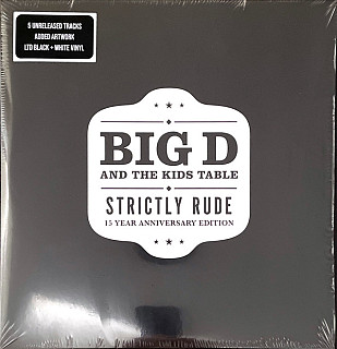 Big D And The Kids Table - Strictly Rude (15 Year Anniversary Edition)