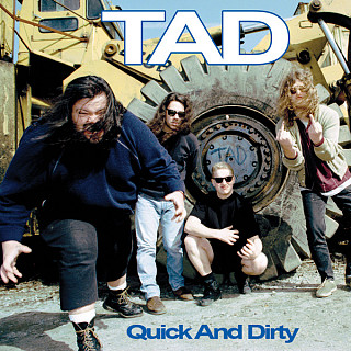 Tad - Quick And Dirty