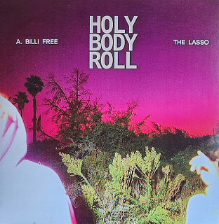 A. Billi Free - Holy Body Roll