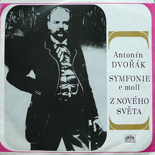 Antonín Dvořák - Symfonie Č. 9 e-moll, Op. 95 „Z Nového Světa
