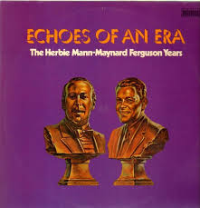 Herbie Mann / Maynard Ferguson - The Herbie Mann-Maynard Ferguson Years