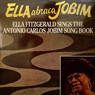 Ella Fitzgerald - Ella Abraça Jobim - Ella Fitzgerald Sings The Antonio Carlos Jobim Song Book