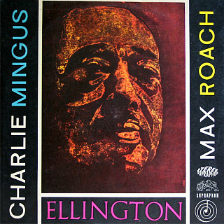 Ellington, Charlie Mingus, Max Roach - Ellington, Charlie Mingus, Max Roach