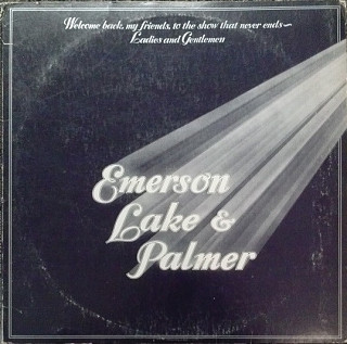 Emerson, Lake & Palmer - Welcome Back My Friends To The Show That Never Ends - Ladies And Gentlemen