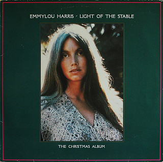Emmylou Harris - Light Of The Stable (The Christmas Album)