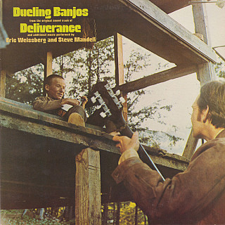 Eric Weissberg And Steve Mandell - Dueling Banjos From The Original Motion Picture Soundtrack Deliverance And Additional Music