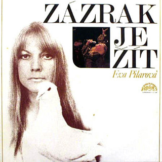 Eva Pilarová - Zázrak je žít