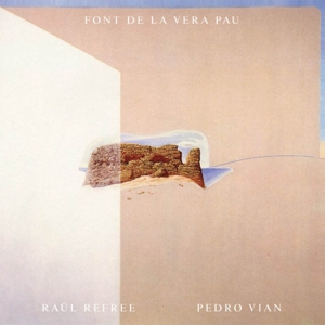 Raul Refree& Pedro Vian - Font De La Vera Pau