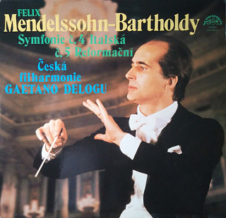 Felix Mendelssohn Bartholdy - Symfonie č. 4 Italská / Symfonie č. 5 Reformační