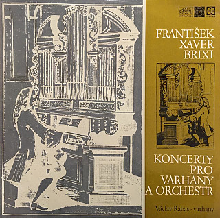František Xaver Brixi / Symfonický orchestr hl. m. Prahy - Koncert pro varhany a orchestr