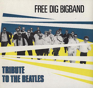 Free Dig Bigband - Tribute To The Beatles