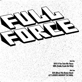 Full Force - Girl If You Take Me Home