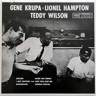 Gene Krupa, Lionel Hampton, Teddy Wilson - Gene Krupa - Lionel Hampton - Teddy Wilson