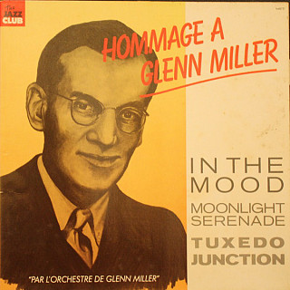 Glenn Miller And His Orchestra - Hommage A Glenn Miller