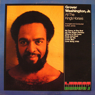 Grover Washington, Jr. - All The King's Horses