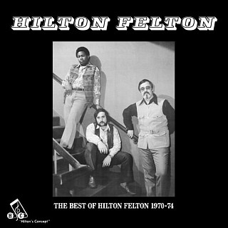 Hilton Felton ‎ - The Best Of Hilton Felton 1970-74