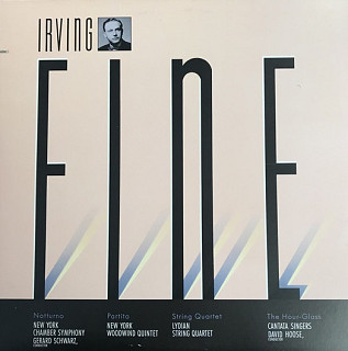 Irving Fine - Notturno, Partita, String Quartet, and The Hour-Glass
