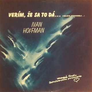 Ivan Hoffman - Verím, že sa to dá...