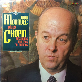 Ivan Moravec Plays Chopin - Mazurkas / Waltzes / Polonaises