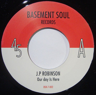 J. P. Robinson / Universal Love - Our Day Is Here / It's You Girl