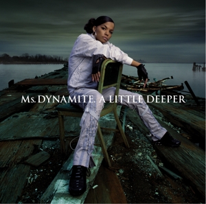 Ms. Dynamite - A Little Deeper