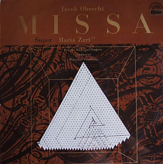 Jacob Obrecht, Prague Madrigal Singers, Miroslav Venhoda - Missa “Super Maria Zart”