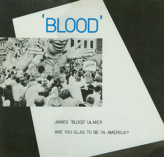 James 'Blood' Ulmer - Are You Glad To Be In America?