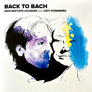 Jean Baptiste Loussier& Jody Sternberg - Back To Bach