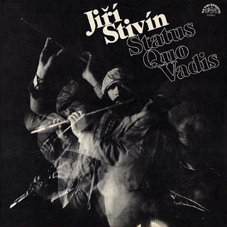 Jiří Stivín - Status Quo Vadis