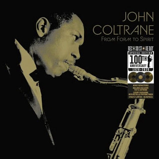 John Coltrane - From Form To Spirit