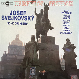 Josef Svejkovský - Trumpet Of Freedom