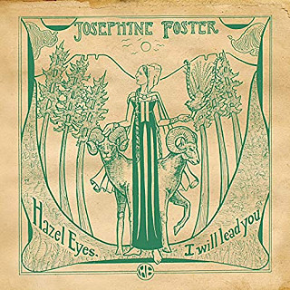 Josephine Foster - Hazel Eyes I Will Lead You