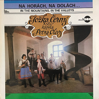 Jožka Černý, Kapela Petra Olivy - Na horách, na dolách