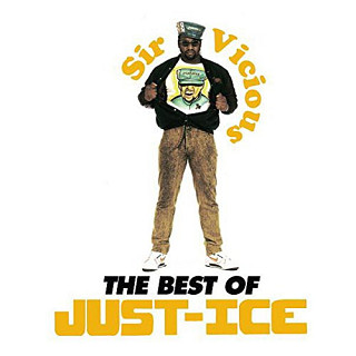 Just Ice - Sir Vicious: the Best of