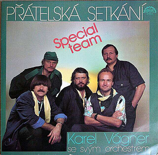 Karel Vágner se svým orchestrem - Přátelská setkání Special Team