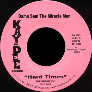 Damn Sam The Miracle Man - Hard Times (Kenny Dope Edit)