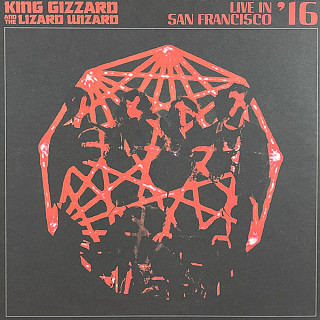 King Gizzard And The Lizard Wizard - Live In San Francisco '16