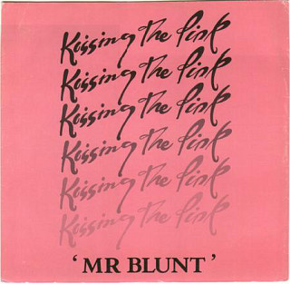 Kissing The Pink - Mr. Blunt