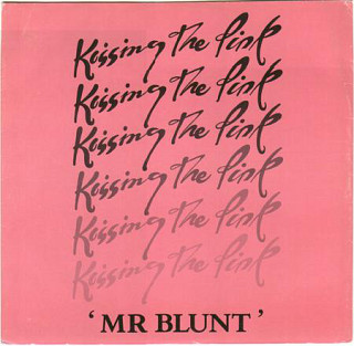 Kissing The Pink - Mr. Blunt