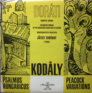 Kodály, Doráti, Hungarian State Orchestra - Op. 13, Psalmus Hungaricus, Peacock Variations