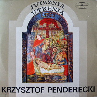 Krzysztof Penderecki - Jutrznia - Utrenja