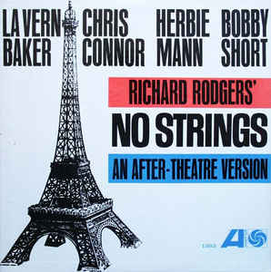 La Vern Baker* / Chris Connor / Herbie Mann / Bobby Short - Richard Rodgers' No Strings. An After-Theatre Version