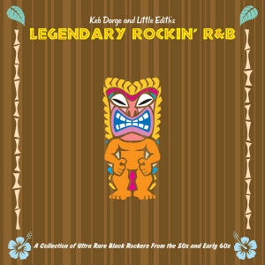 Various Artists - Keb Darge And Little Edith's Legendary Rockin' R&B