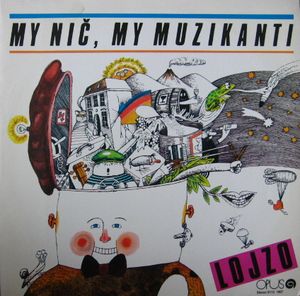 Lojzo - My Nič, My Muzikanti