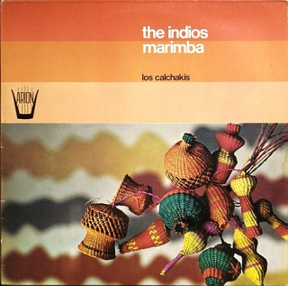 Los Calchakis - La Marimba Indienne